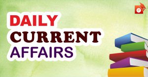 Current Affairs for UPSC